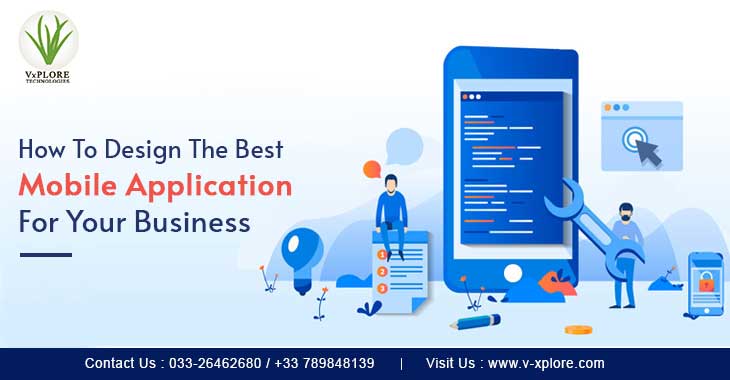 How To Design The Best Mobile Application For Your Business