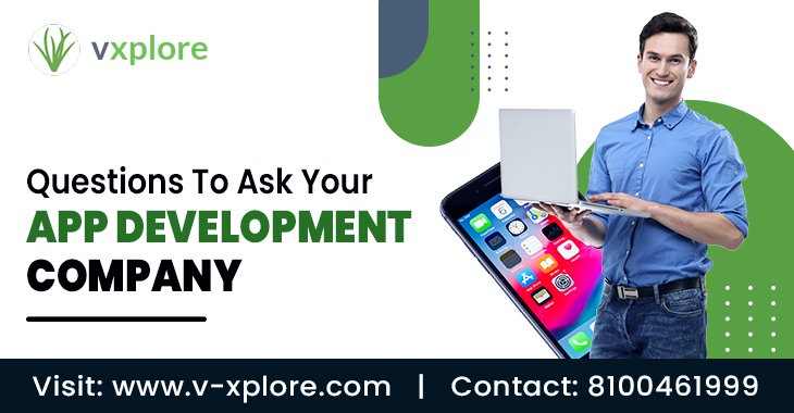 Questions To Ask Your App Development Company