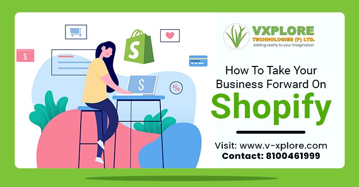 How To Take Your Business Forward On Shopify?