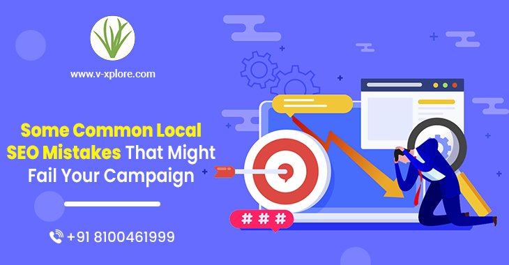 Some Common Local SEO Mistakes That Might Fail Your Campaign