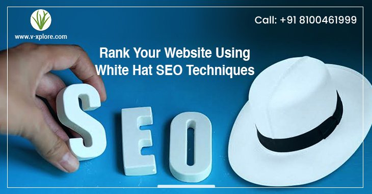 Rank Your Website Using White Hat SEO Techniques