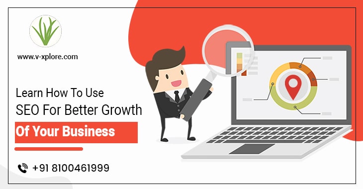 Learn How To Use SEO For Better Growth Of Your Business