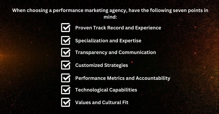 When choosing a performance marketing agency, have the following seven points in mind