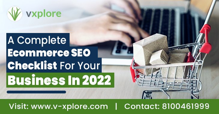 A Complete Ecommerce SEO Checklist For Your Business In 2022