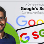 A Complete Guide To Google’s Search Generative Experience