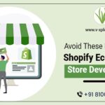 Avoid These Mistakes In Shopify Ecommerce Store Development