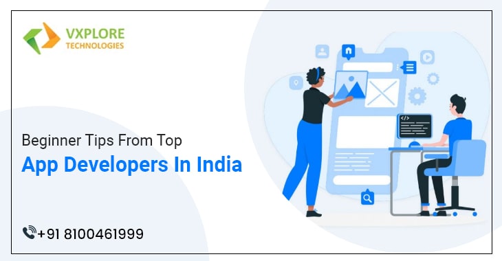 Beginner Tips From Top App Developers In India