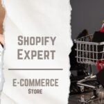 Choosing The Right Shopify Expert For Your E-Commerce Store