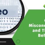 Common Misconceptions and The Truth Behind SEO