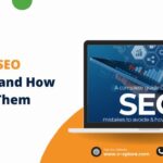 Common SEO Mistakes and How To Avoid Them