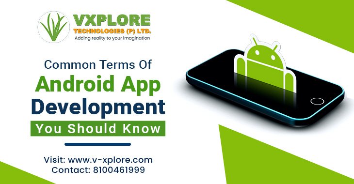 Common Terms Of Android App Development You Should Know