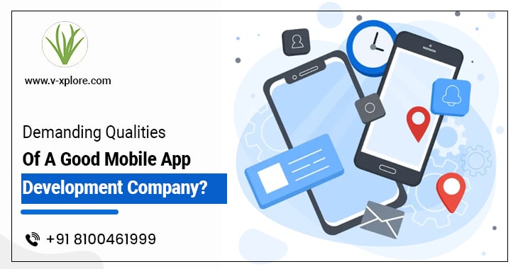 Demanding Qualities Of A Good Mobile App Development Company?