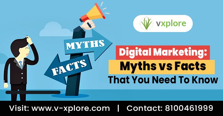 Digital Marketing: Myths vs Facts That You Need To Know