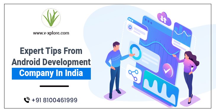 Expert Tips From Android Development Company In India