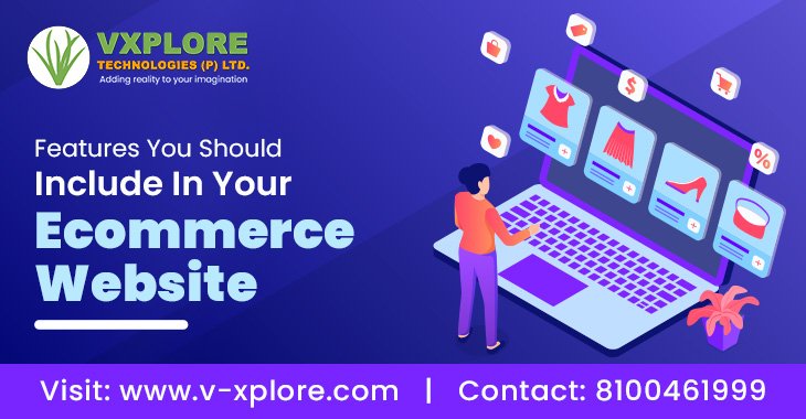 Features You Should Include In Your Ecommerce Website