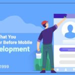 Four Things That You Must Consider Before Mobile App Development