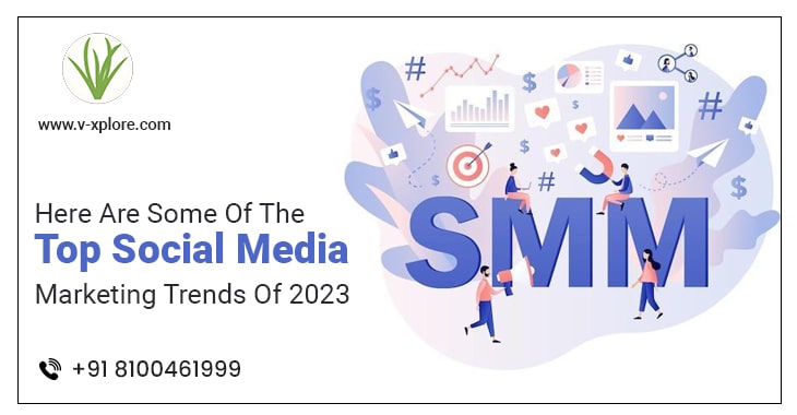 Here Are Some Of The Top Social Media Marketing Trends Of 2023
