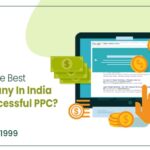 How Does The Best PPC Company In India Ensure Successful PPC?