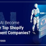 How Has AI Become A Tool For Top Shopify Development Companies?