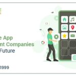 How Mobile App Development Companies Shape The Future