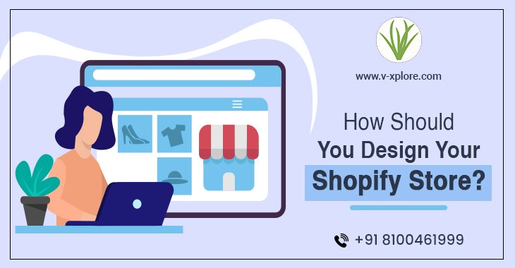 How Should You Design Your Shopify Store?