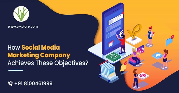 How Social Media Marketing Company Achieves These Objectives?