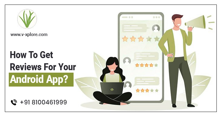 How To Get Reviews For Your Android App?