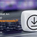 How To Market An Android App To Drive Downloads?