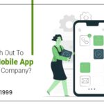 How To Reach Out To The Best Mobile App Development Company?