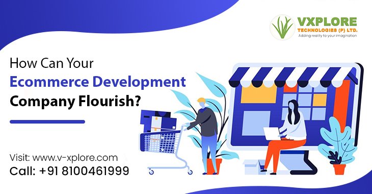 How Can Your Ecommerce Development Company Flourish?