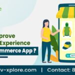 How To Improve Customer Experience In Your Ecommerce App?