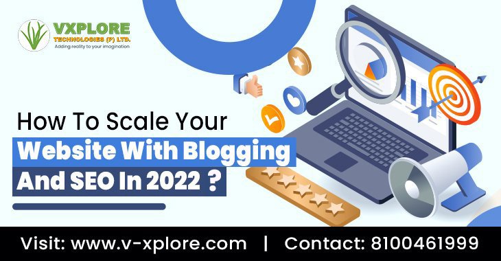 How To Scale Your Website With Blogging and SEO In 2022?