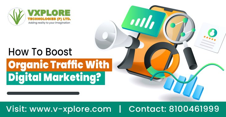 How To Boost Organic Traffic With Digital Marketing?