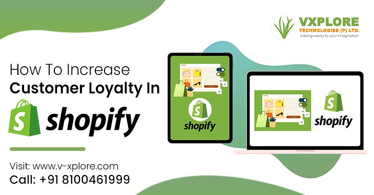 How To Increase Customer Loyalty In Shopify?