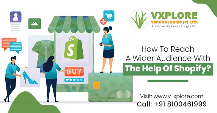 How To Reach a Wider Audience With The Help Of Shopify?