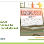 Importance Of Local SEO For Businesses To Capture The Local Market