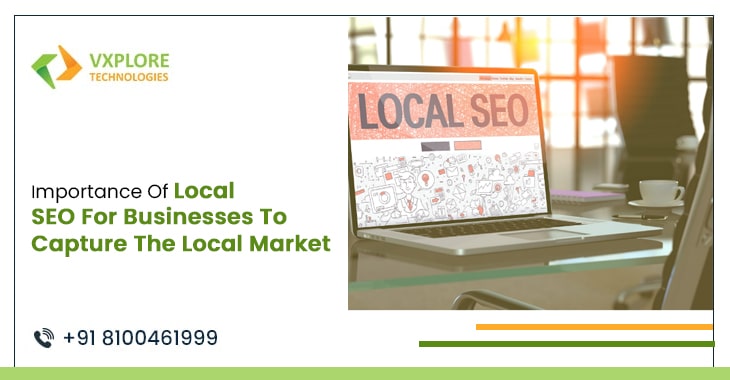 Importance Of Local SEO For Businesses To Capture The Local Market