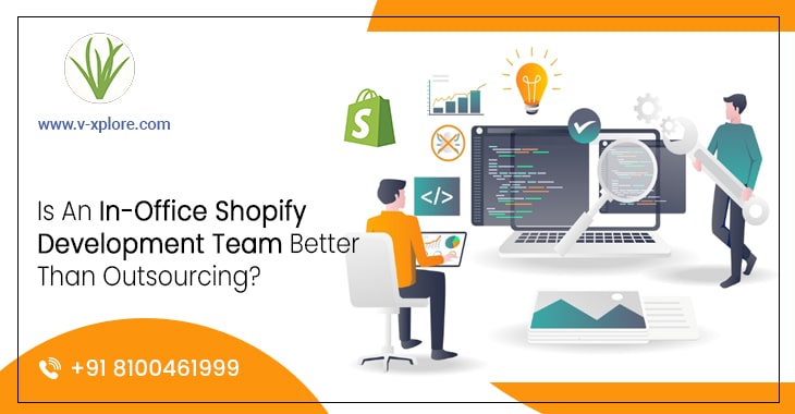 Is An In-Office Shopify Development Team Better Than Outsourcing?