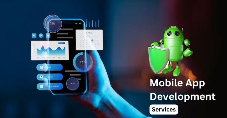 Key Benefits Of Mobile App Development Services