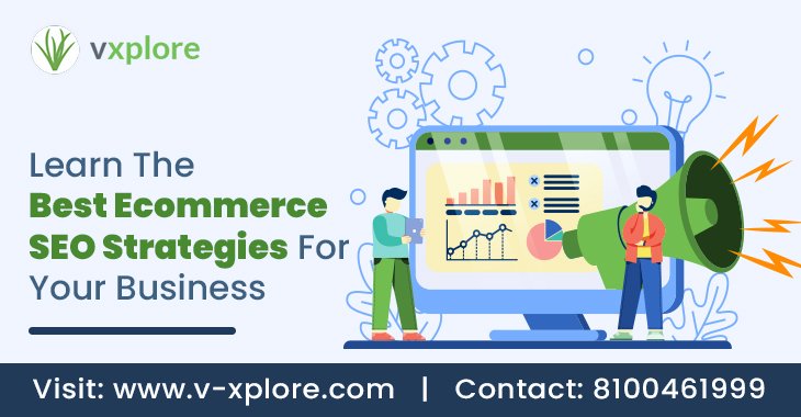Learn The Best Ecommerce SEO Strategies For Your Business
