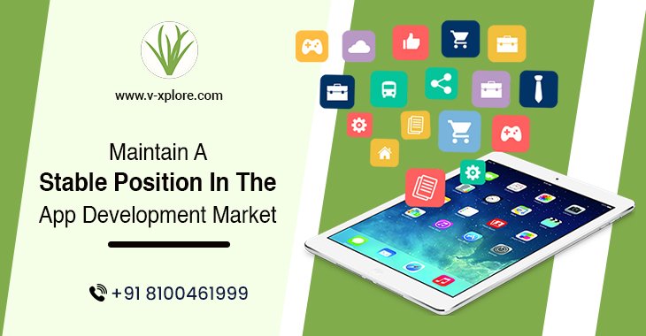 Maintain a Stable Position In The App Development Market