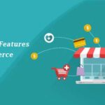 Must-Have Features Of E-commerce Websites