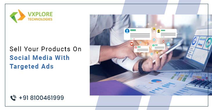 Sell Your Products On Social Media With Targeted Ads