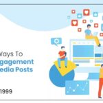 Significant Ways To Increase Engagement On Social Media Posts
