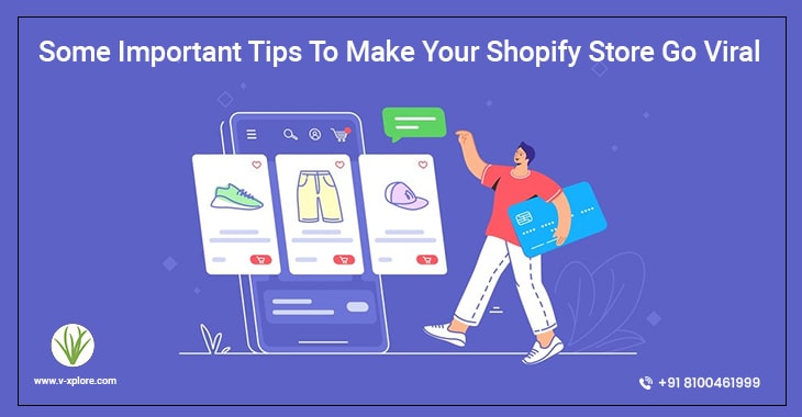 Some Important Tips To Make Your Shopify Store Go Viral