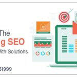 Some Of The Daunting SEO Challenges With Solutions