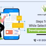 Steps To Take While Selecting An App Development Company