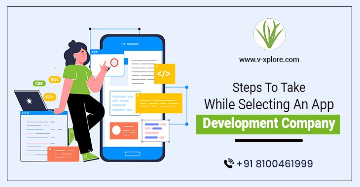 Steps To Take While Selecting An App Development Company