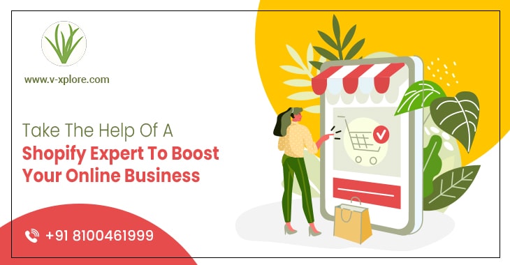 Take The Help Of A Shopify Expert To Boost Your Online Business