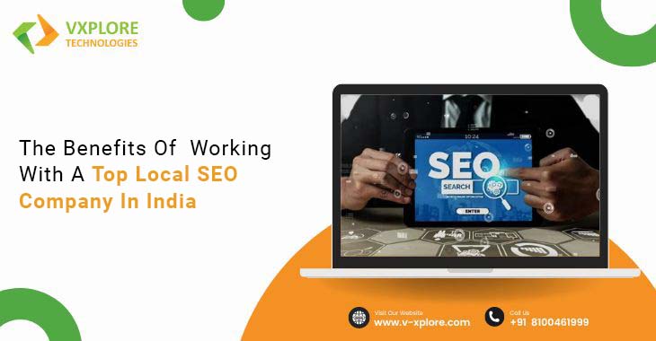 The Benefits Of Working With A Top Local SEO Company In India